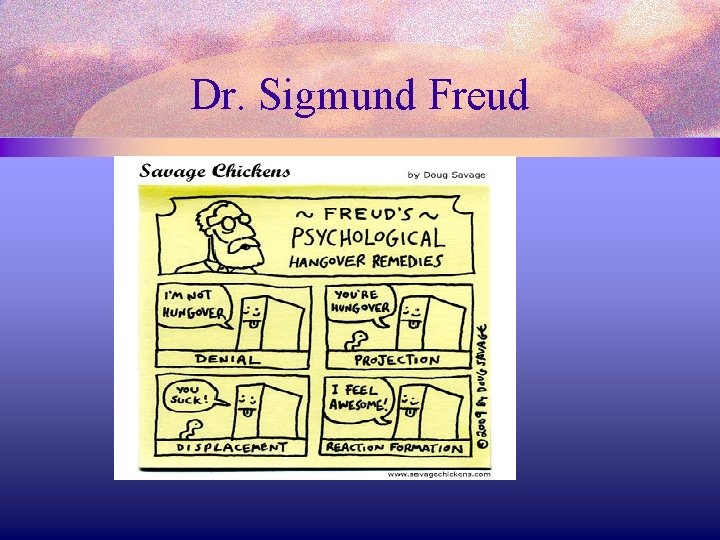 Dr. Sigmund Freud 