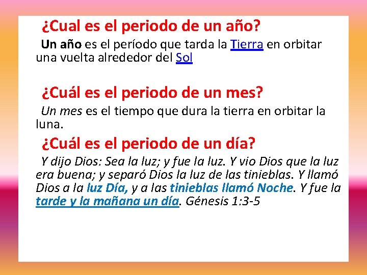 ¿Cual es el periodo de un año? Un año es el período que tarda ¿Cual es el periodo de un año? Un año es el período que tarda