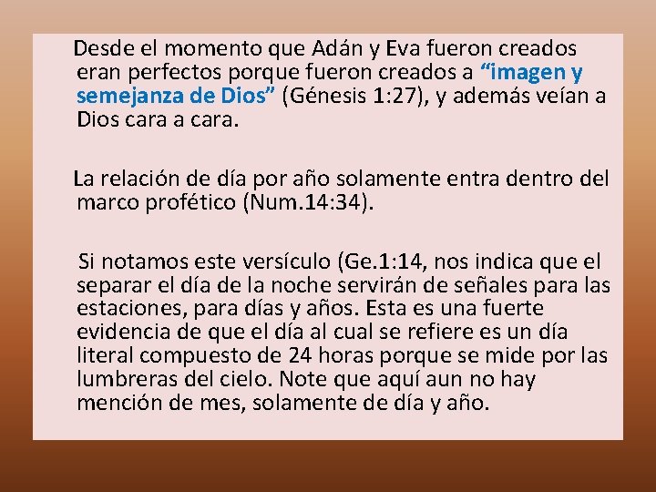 Desde el momento que Adán y Eva fueron creados eran perfectos porque fueron creados Desde el momento que Adán y Eva fueron creados eran perfectos porque fueron creados