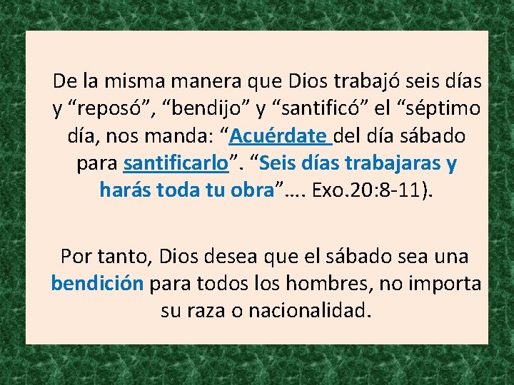 De la misma manera que Dios trabajó seis días y “reposó”, “bendijo” y “santificó” De la misma manera que Dios trabajó seis días y “reposó”, “bendijo” y “santificó”