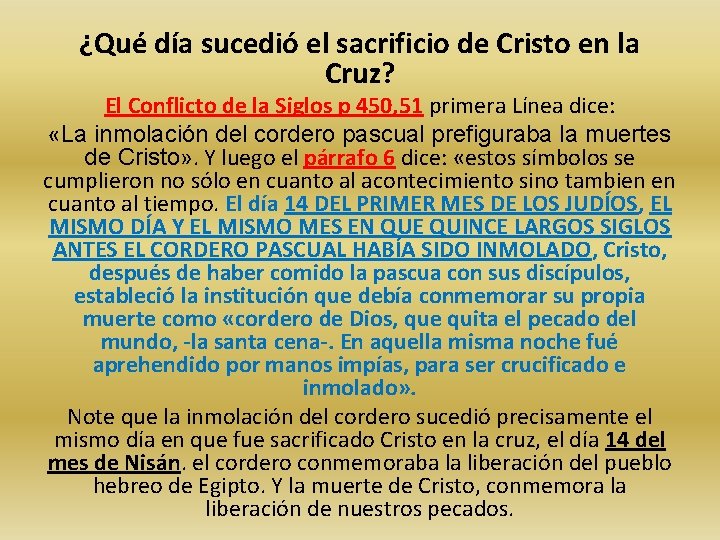 ¿Qué día sucedió el sacrificio de Cristo en la Cruz? El Conflicto de la ¿Qué día sucedió el sacrificio de Cristo en la Cruz? El Conflicto de la