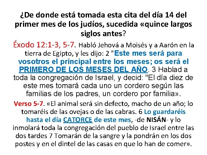 ¿De donde está tomada esta cita del día 14 del primer mes de los ¿De donde está tomada esta cita del día 14 del primer mes de los