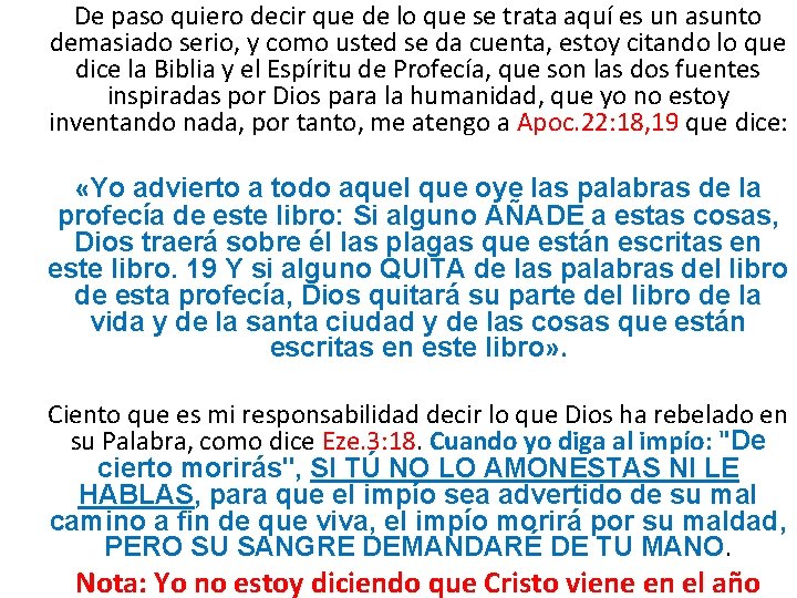 De paso quiero decir que de lo que se trata aquí es un asunto De paso quiero decir que de lo que se trata aquí es un asunto