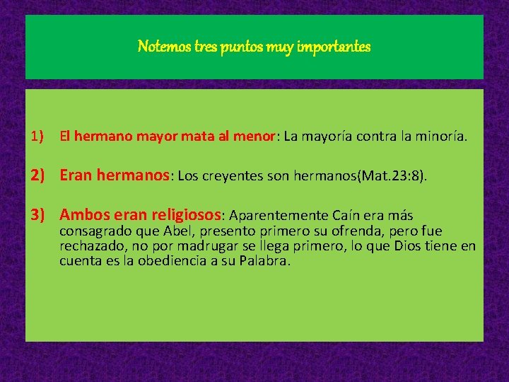 Notemos tres puntos muy importantes 1) El hermano mayor mata al menor: La mayoría Notemos tres puntos muy importantes 1) El hermano mayor mata al menor: La mayoría