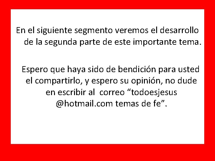 En el siguiente segmento veremos el desarrollo de la segunda parte de este importante En el siguiente segmento veremos el desarrollo de la segunda parte de este importante