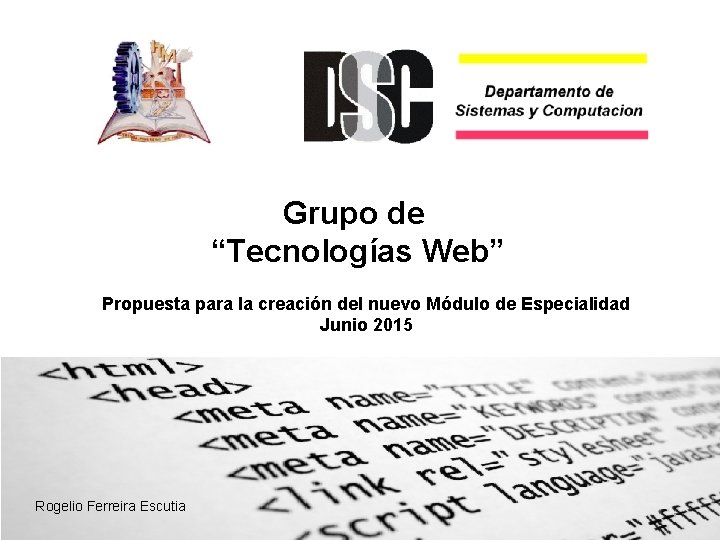 Grupo de “Tecnologías Web” Propuesta para la creación del nuevo Módulo de Especialidad Junio