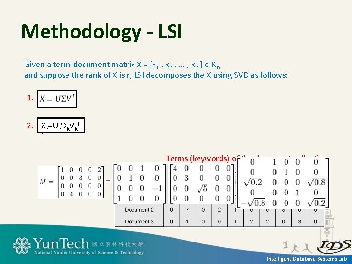 Methodology - LSI Given a term-document matrix X = [x 1 , x 2