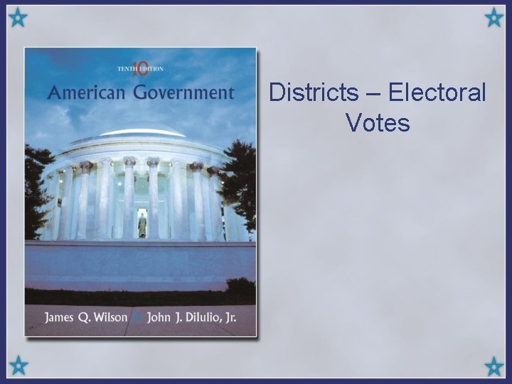 Districts – Electoral Votes 