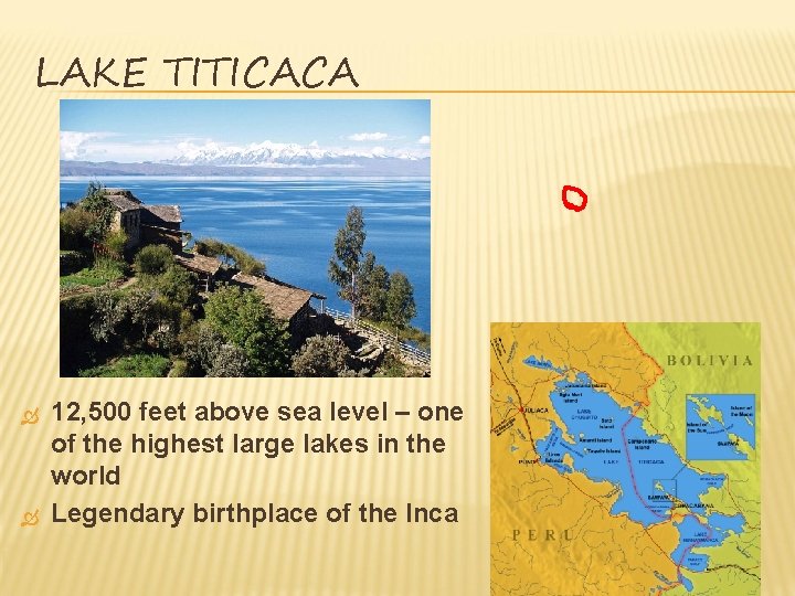 LAKE TITICACA 12, 500 feet above sea level – one of the highest large LAKE TITICACA 12, 500 feet above sea level – one of the highest large