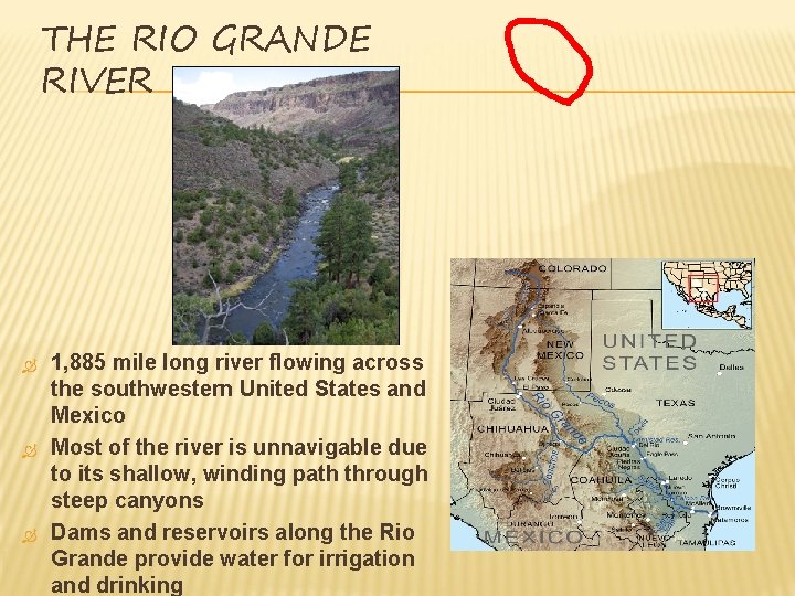 THE RIO GRANDE RIVER 1, 885 mile long river flowing across the southwestern United THE RIO GRANDE RIVER 1, 885 mile long river flowing across the southwestern United