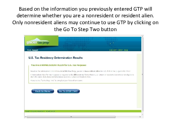 Based on the information you previously entered GTP will determine whether you are a Based on the information you previously entered GTP will determine whether you are a