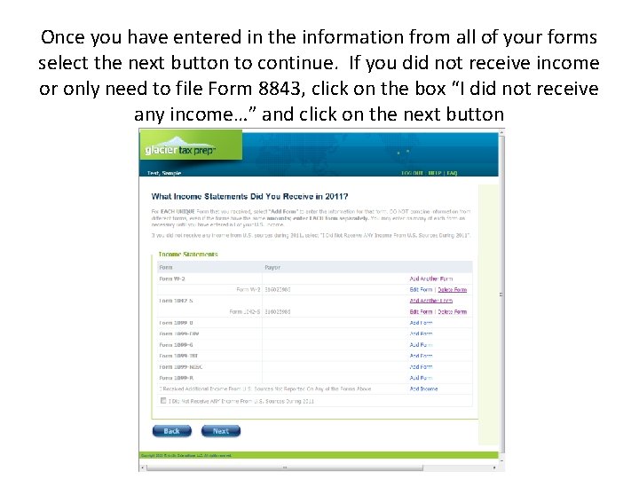 Once you have entered in the information from all of your forms select the Once you have entered in the information from all of your forms select the