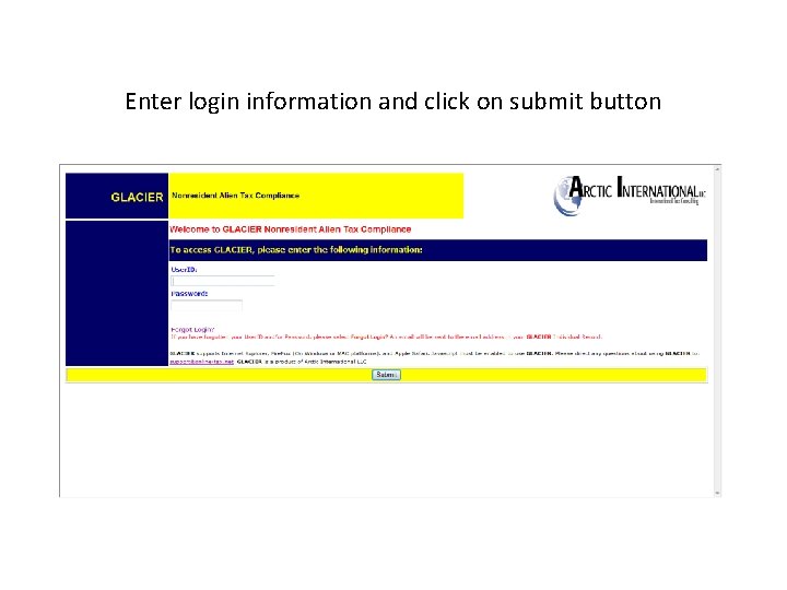 Enter login information and click on submit button Enter login information and click on submit button