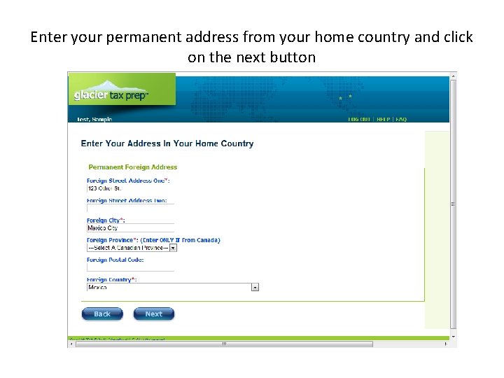 Enter your permanent address from your home country and click on the next button Enter your permanent address from your home country and click on the next button
