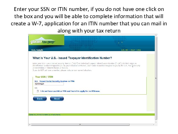 Enter your SSN or ITIN number, if you do not have one click on Enter your SSN or ITIN number, if you do not have one click on