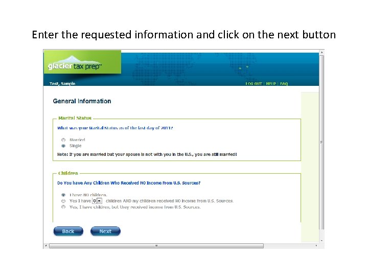 Enter the requested information and click on the next button Enter the requested information and click on the next button