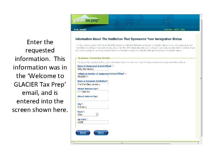 Enter the requested information. This information was in the ‘Welcome to GLACIER Tax Prep’ Enter the requested information. This information was in the ‘Welcome to GLACIER Tax Prep’