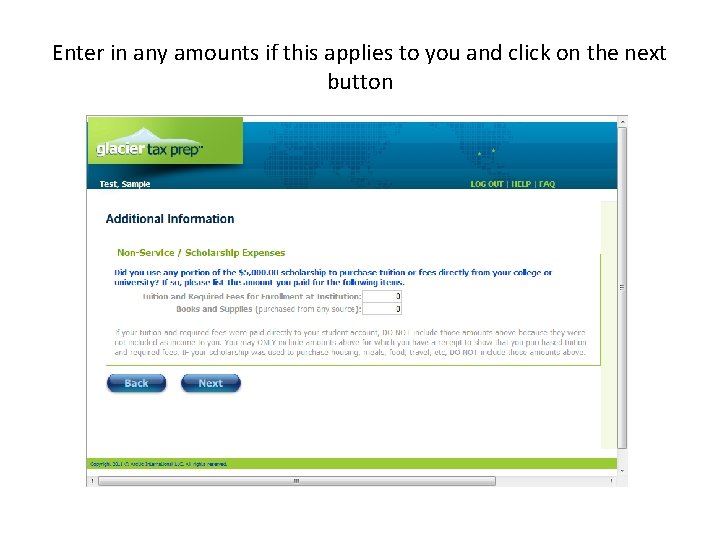 Enter in any amounts if this applies to you and click on the next Enter in any amounts if this applies to you and click on the next