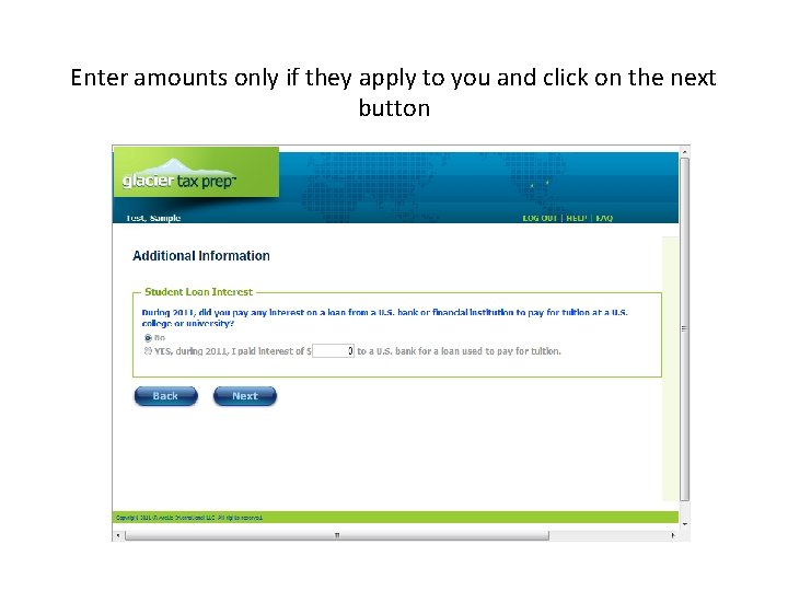Enter amounts only if they apply to you and click on the next button Enter amounts only if they apply to you and click on the next button