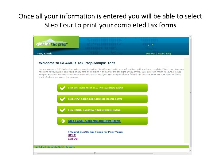 Once all your information is entered you will be able to select Step Four Once all your information is entered you will be able to select Step Four