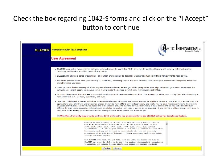 Check the box regarding 1042 -S forms and click on the “I Accept” button Check the box regarding 1042 -S forms and click on the “I Accept” button