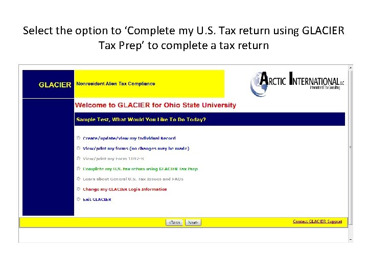 Select the option to ‘Complete my U. S. Tax return using GLACIER Tax Prep’ Select the option to ‘Complete my U. S. Tax return using GLACIER Tax Prep’