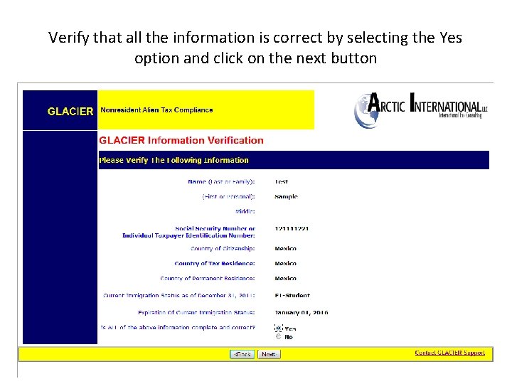 Verify that all the information is correct by selecting the Yes option and click Verify that all the information is correct by selecting the Yes option and click
