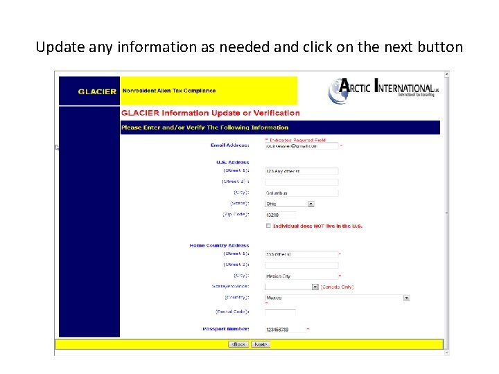 Update any information as needed and click on the next button Update any information as needed and click on the next button