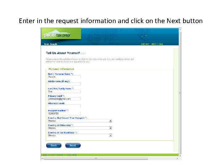 Enter in the request information and click on the Next button Enter in the request information and click on the Next button