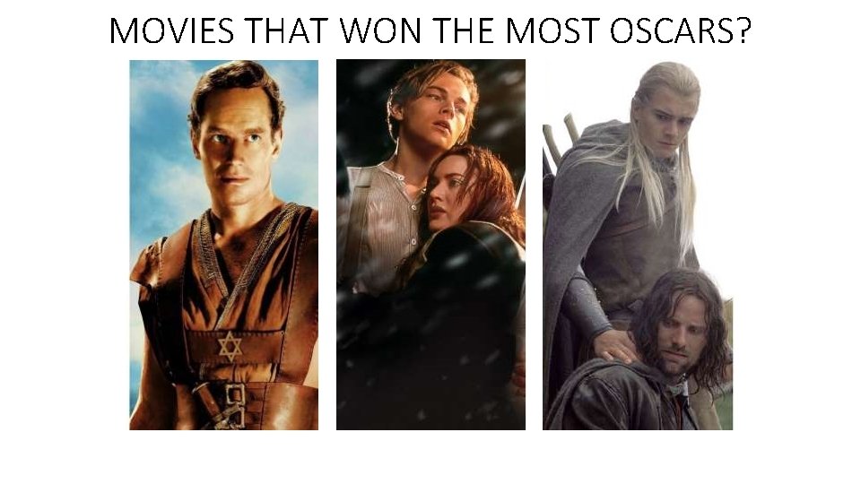 MOVIES THAT WON THE MOST OSCARS? 