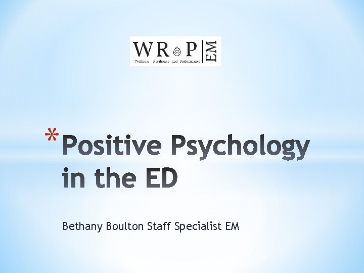* Bethany Boulton Staff Specialist EM 