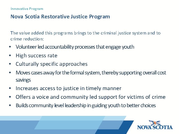 Innovative Program Nova Scotia Restorative Justice Program The value added this programs brings to