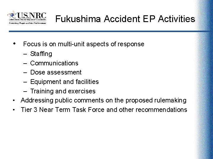 Fukushima Accident EP Activities • Focus is on multi-unit aspects of response – Staffing