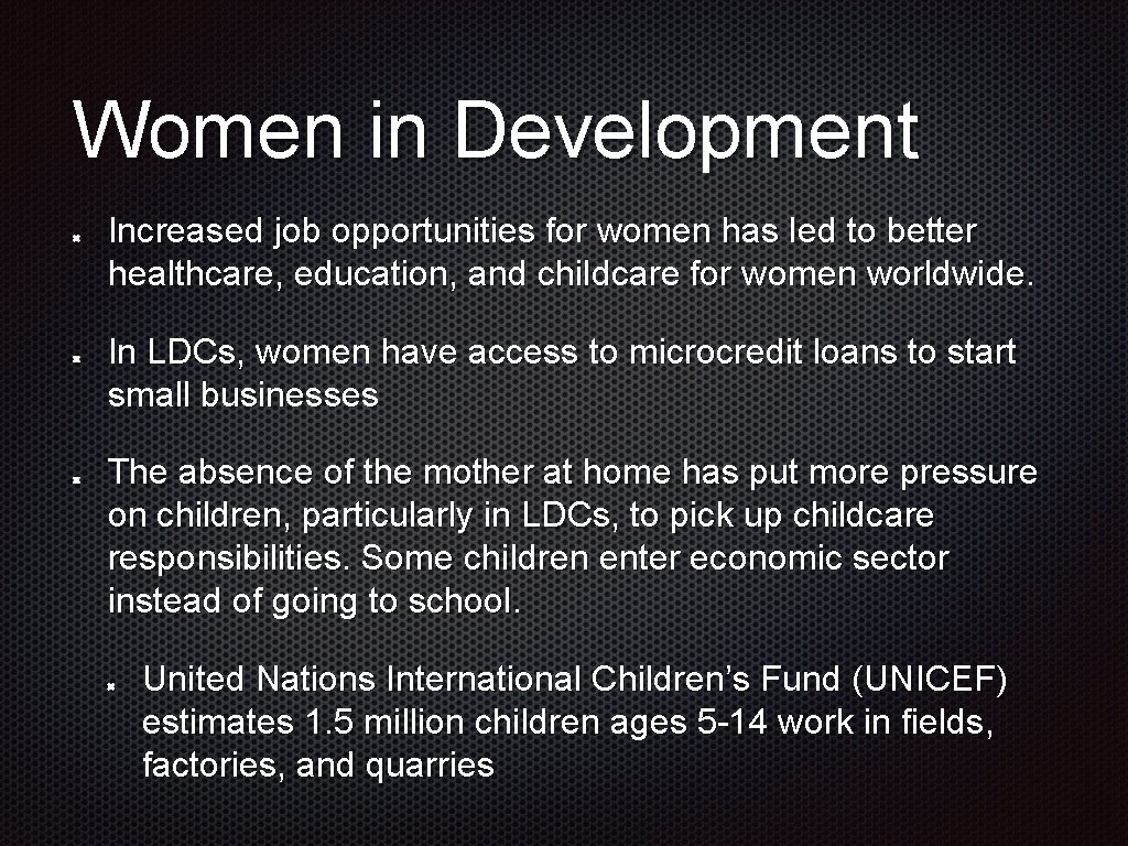 Women in Development Increased job opportunities for women has led to better healthcare, education, Women in Development Increased job opportunities for women has led to better healthcare, education,