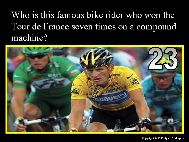 Who is this famous bike rider who won the Tour de France seven times