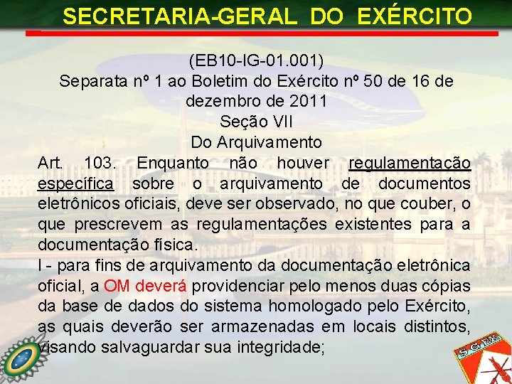SECRETARIA-GERAL DO EXÉRCITO (EB 10 -IG-01. 001) Separata nº 1 ao Boletim do Exército