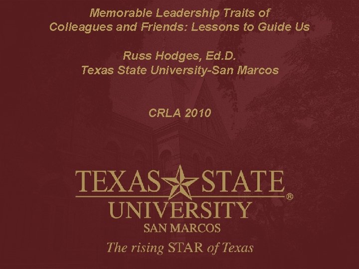 Memorable Leadership Traits of Colleagues and Friends: Lessons to Guide Us Russ Hodges, Ed.