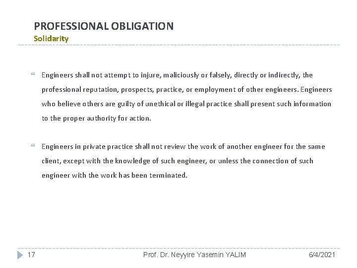 PROFESSIONAL OBLIGATION Solidarity Engineers shall not attempt to injure, maliciously or falsely, directly or