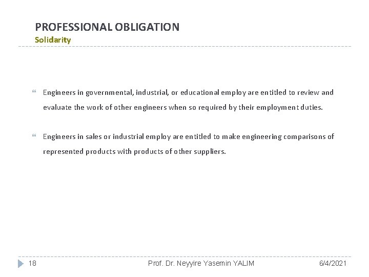 PROFESSIONAL OBLIGATION Solidarity Engineers in governmental, industrial, or educational employ are entitled to review