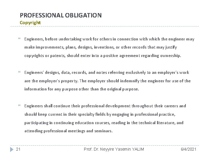 PROFESSIONAL OBLIGATION Copyright Engineers, before undertaking work for others in connection with which the