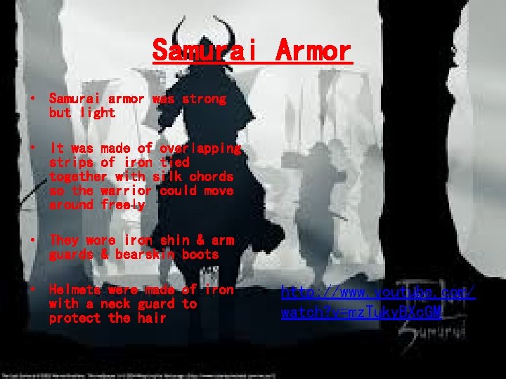 Samurai Armor • Samurai armor was strong but light • It was made of Samurai Armor • Samurai armor was strong but light • It was made of