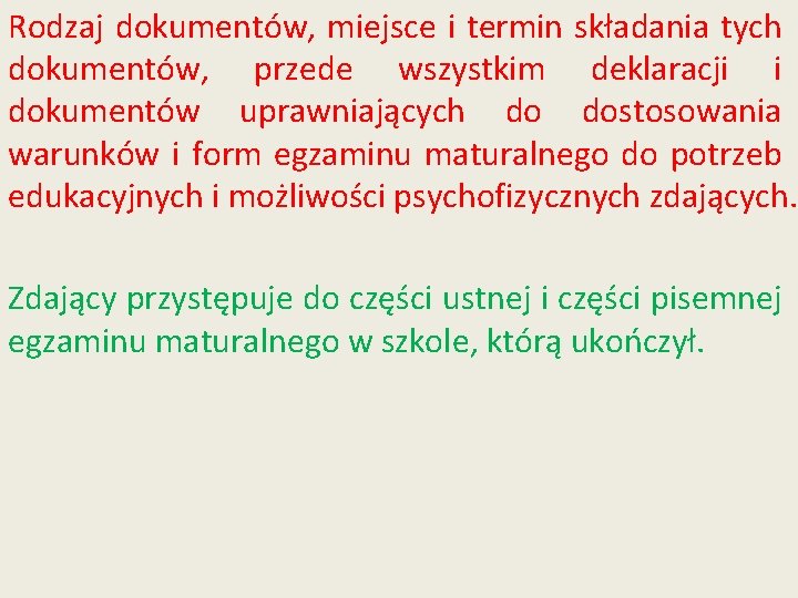 Rodzaj dokumentów, miejsce i termin składania tych dokumentów, przede wszystkim deklaracji i dokumentów uprawniających