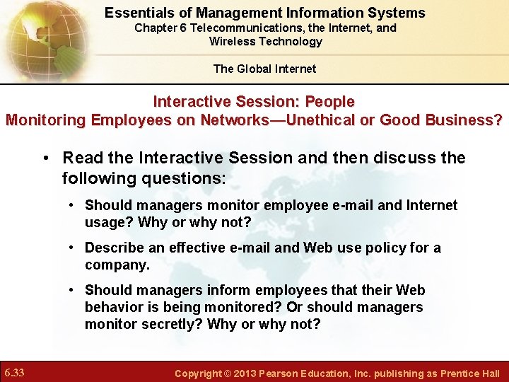 Essentials of Management Information Systems Chapter 6 Telecommunications, the Internet, and Wireless Technology The