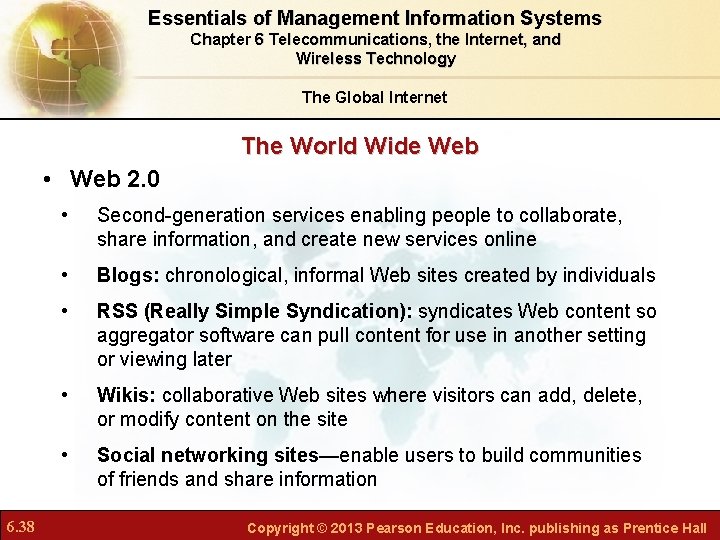 Essentials of Management Information Systems Chapter 6 Telecommunications, the Internet, and Wireless Technology The