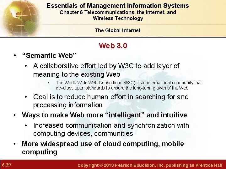 Essentials of Management Information Systems Chapter 6 Telecommunications, the Internet, and Wireless Technology The