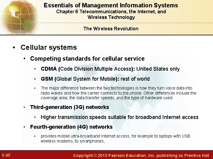 Essentials of Management Information Systems Chapter 6 Telecommunications, the Internet, and Wireless Technology The