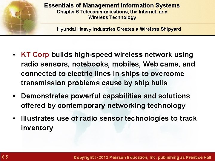 Essentials of Management Information Systems Chapter 6 Telecommunications, the Internet, and Wireless Technology Hyundai