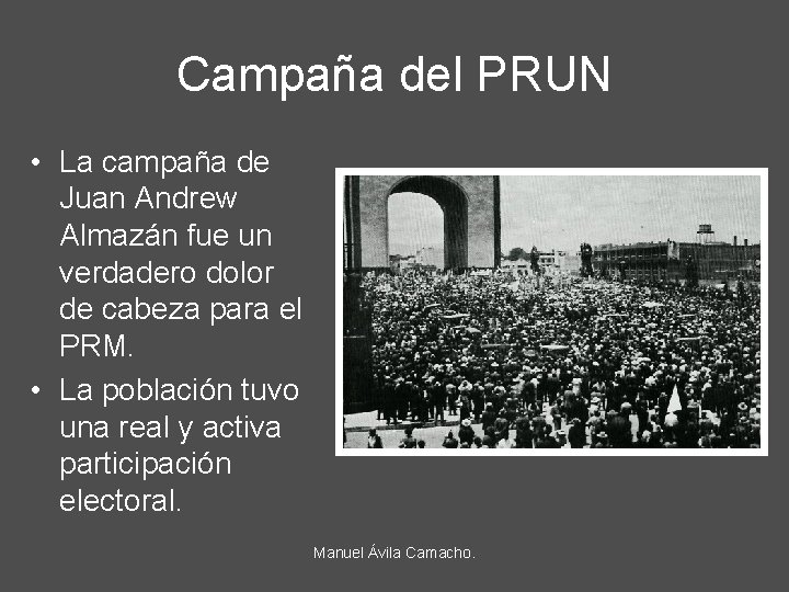 Campaña del PRUN • La campaña de Juan Andrew Almazán fue un verdadero dolor