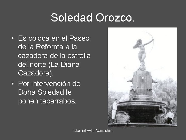 Soledad Orozco. • Es coloca en el Paseo de la Reforma a la cazadora