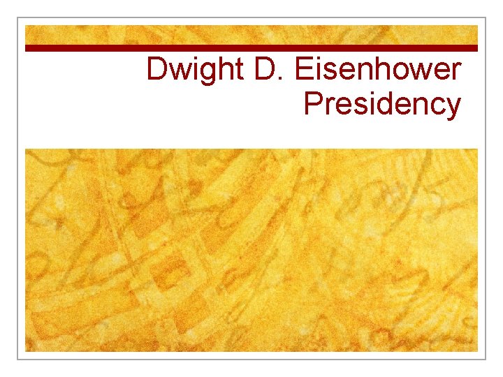 Dwight D. Eisenhower Presidency 